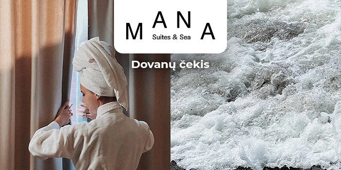 „Mana Suites & Sea“ DOVANŲ ČEKIS